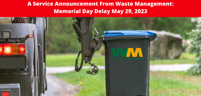 A Service Announcement From Waste Management: Memorial Day Delay
